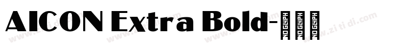 AICON Extra Bold字体转换